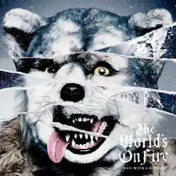 The World's On Fire - Man With a Mission