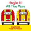 Hogia Ni / All the Way - EP