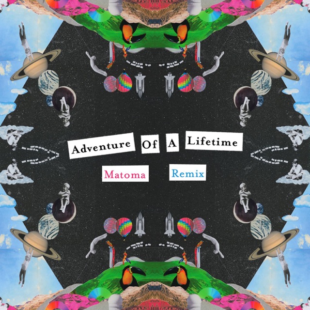 Coldplay Adventure of a Lifetime (Matoma Remix) - Single Album Cover