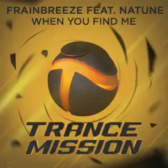 When You Find Me (feat. Natune) - EP by Frainbreeze album reviews, ratings, credits