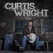 Curtis Wright - Listening To Whiskey and Talking To Walls