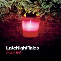 Four Tet - Late Night Tales: Four Tet artwork
