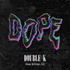 Dope - Single album lyrics, reviews, download