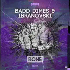 Bone - Single by Badd Dimes & Ibranovski album reviews, ratings, credits