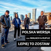 Lepiej To Zostaw (feat. Małach & Rufuz) artwork