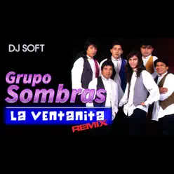 La Ventanita (Remix) - Single - Grupo Sombras