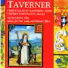 Taverner: Music for Our Lady and Divine Office album lyrics, reviews, download
