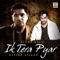 Ik Tera Pyar - Rishi Rich & Master Saleem lyrics