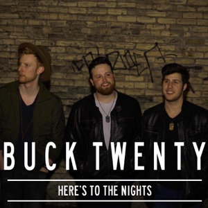 Buck Twenty - Here's to the Nights - Line Dance Music