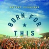 Born for This - Single, 2015