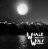 Whale and the Wolf - EP, 2015