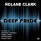 Deep Pride (Matteo DiMarr Remix) - Roland Clark lyrics