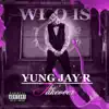 Who Is Yung Jay R: The Takeover album lyrics, reviews, download