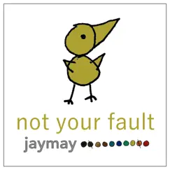 Not Your Fault - EP by Jaymay album reviews, ratings, credits