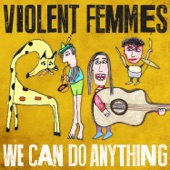 Violent Femmes - Foothills
