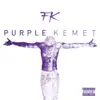 Purple Kemet album lyrics, reviews, download