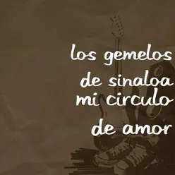 Círculo de Amor - Single - Los Gemelos De Sinaloa Círculo de Amor - Single - Los Gemelos De Sinaloa