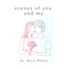 Scenes of You and Me