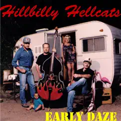 Early Daze (Remastered) by Hillbilly Hellcats album reviews, ratings, credits