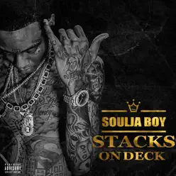 Stacks on Deck - Soulja Boy Tell Em Stacks on Deck - Soulja Boy Tell Em