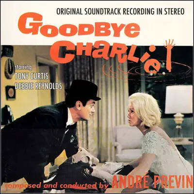 Goodbye Charlie - Original Motion Picture Soundtrack - André Previn Goodbye Charlie - Original Motion Picture Soundtrack - André Previn