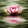 Zen Relaxation: 111 Tracks to Meditation & Yoga, Music Therapy for Inner Balance and Peace of Mind album lyrics, reviews, download