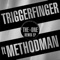 The One (feat. Method Man) - Triggerfinger lyrics