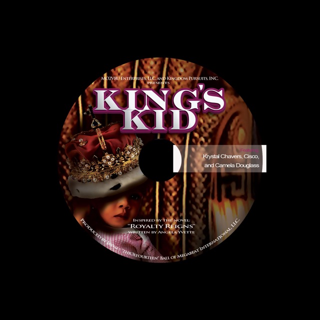  - King's Kid (feat. Cisco & Krystal Chavers)