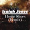 House Shoes (Radio Remix) - Izaiah Jones lyrics