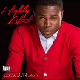 Highly Lifted By Adakole Jon William On Apple Music