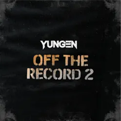 Off the Record 2 - Single - Yungen