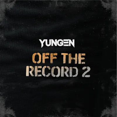 Off the Record 2 - Single - Yungen