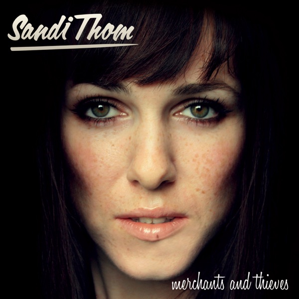 Merchants and Thieves - Sandi Thom