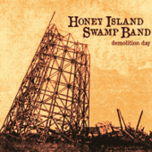 Demolition Day - Honey Island Swamp Band