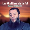 Rachid Haddach - Les 6 piliers de la foi, pt. 6
