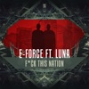 F*ck This Nation (feat. Luna) - Single