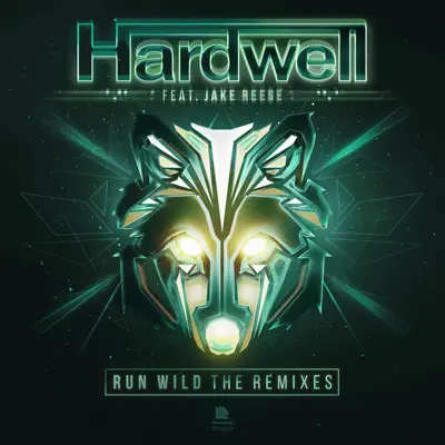 Run Wild (Remixes) - EP - Hardwell