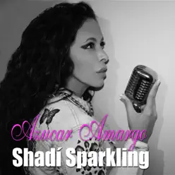 Azúcar Amargo (Bachata) - Single - Shadí Sparkling