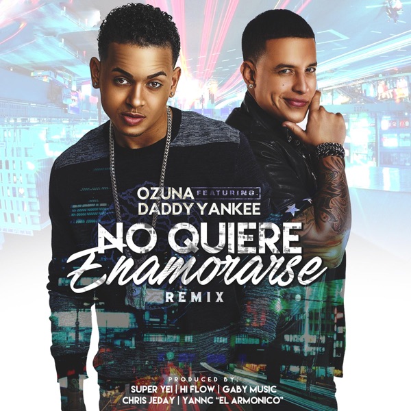 No Quiere Enamorarse (Remix) [feat. Daddy Yankee]
