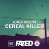 Jordi Rivera - Cereal Killer