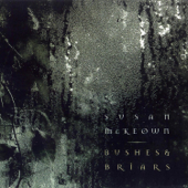 Bushes & Briars - Susan McKeown