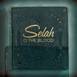 O the Blood - EP - Selah