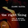 The Right Thing (feat. Vito Di Modugno & Michele Di Monte)