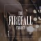 Firefall (feat. Matt Ford) - The Firefall Project lyrics