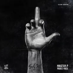 Middle Finga (feat. No Limit Boys) - Single - Master P Middle Finga (feat. No Limit Boys) - Single - Master P