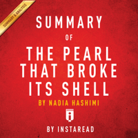 Instaread - Summary of 'The Pearl That Broke Its Shell' by Nadia Hashimi  Includes Analysis (Unabridged) artwork