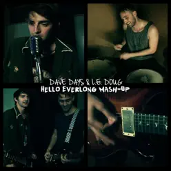 Hello Everlong Mash-Up - Single - Dave Days Hello Everlong Mash-Up - Single - Dave Days
