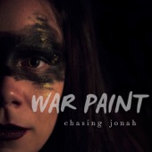 Chasing Jonah - War Paint