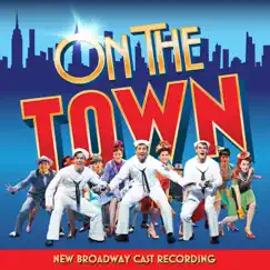 On the Town (New Broadway Cast Recording) by Various Artists album reviews, ratings, credits