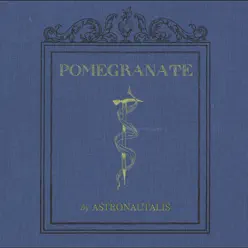 Pomegranate - Astronautalis